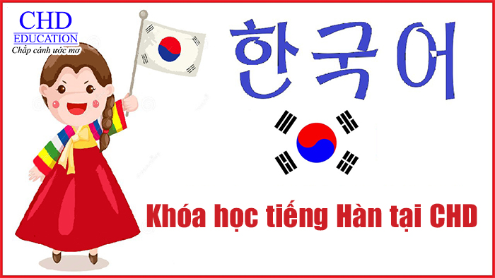 Khoá học tiếng Hàn tại CHD